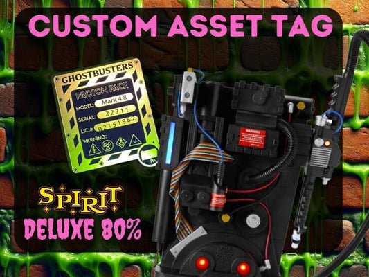 Asset Serial Tag Custom - Spirit 80% Deluxe Proton Pack